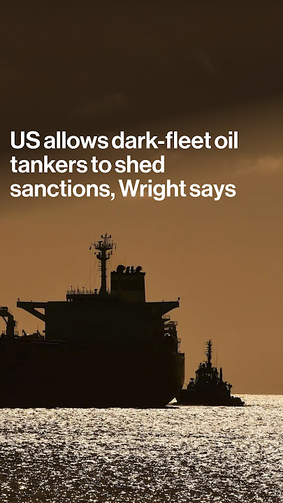 U.S. to Allow Dark-Fleet Tankers to Shed Sanctions, Wright Says